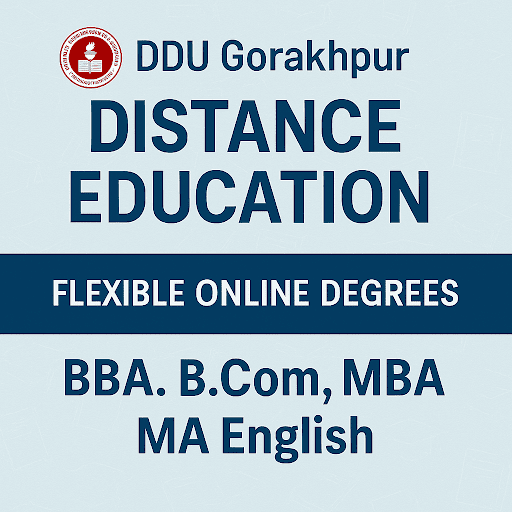 Distance Education Programs at DDU Gorakhpur – BBA, B.Com, MBA & More